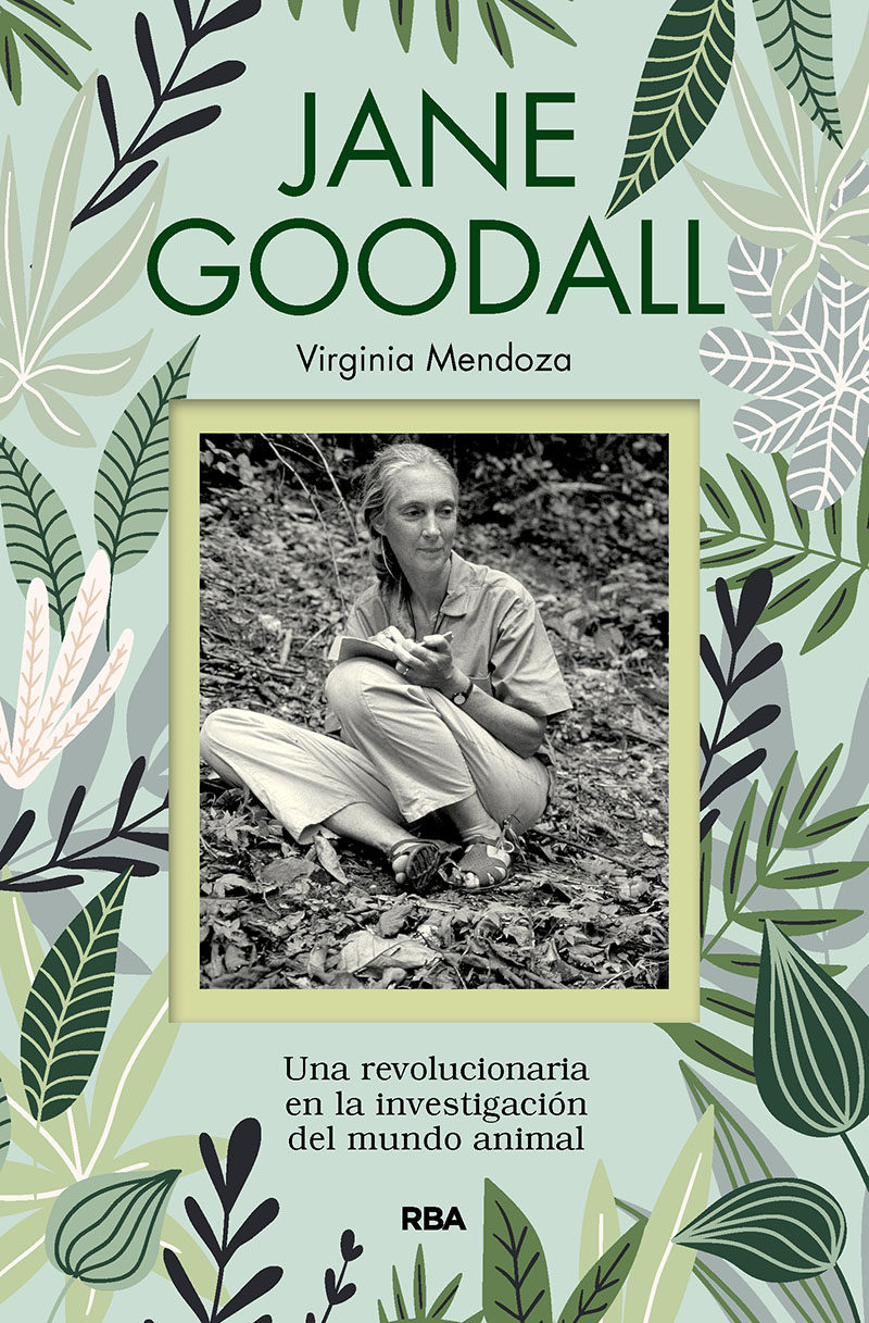 Jane Godall. Una revolucionaria en la investigación del mundo animal