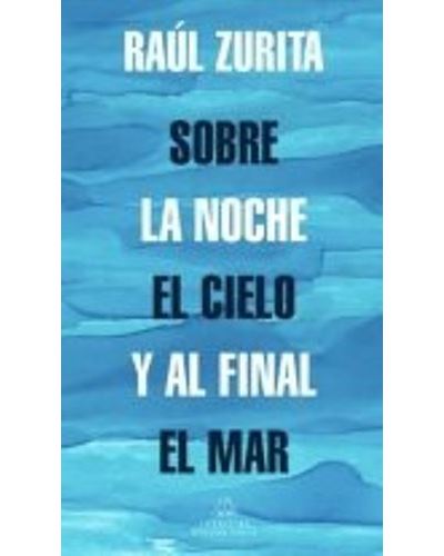 Sobre la noche el cielo y al final el mar