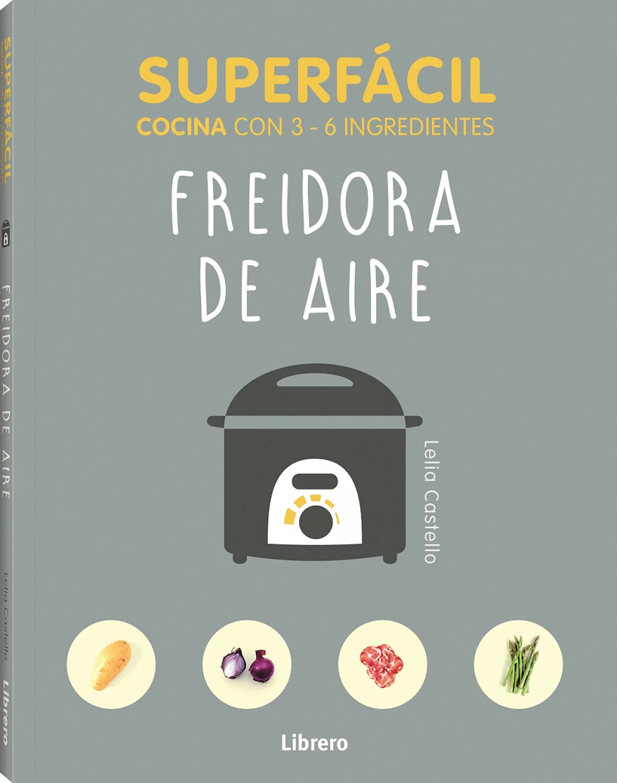 Superfácil. Cocina con 3-6 ingredientes. Freidora de aire