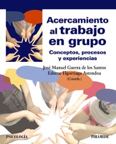 Acercamiento al trabajo en grupo. Conceptos, procesos y experiencias