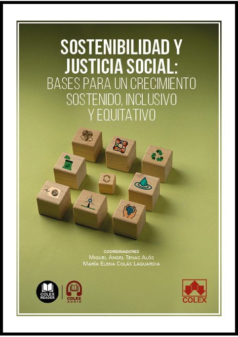 SOSTENIBILIDAD Y JUSTICIA SOCIAL BASES PARA UN CRECIMIENTO