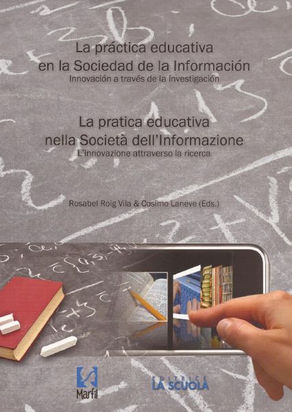 La práctica educativa en la Sociedad de la Información : Innovación a través de la investigación / La pratica educativa nella Società dell'Informazione : L'innovazione attraverso la ricerca