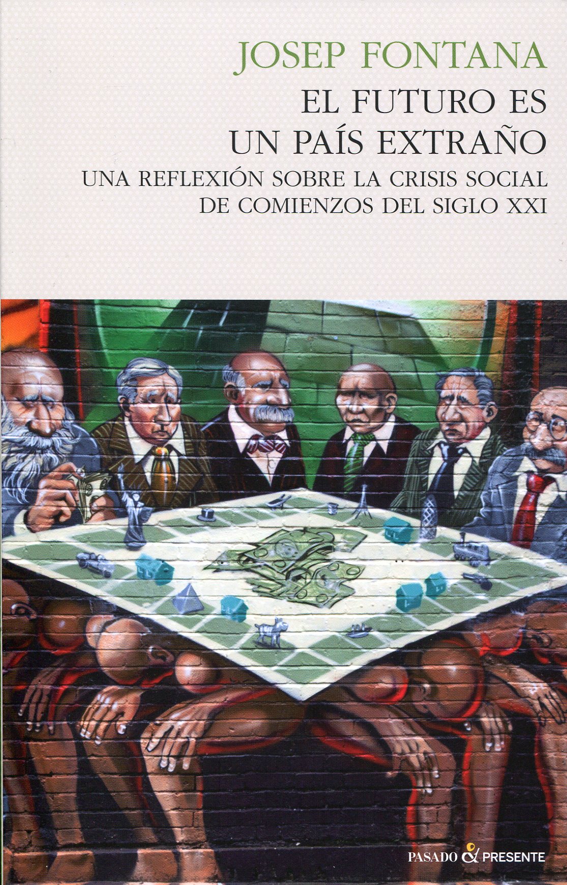 El futuro es un país extraño. Una reflexión sobre la crisis social de comienzos del siglo XXI