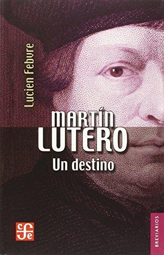 Martín Lutero: un destino