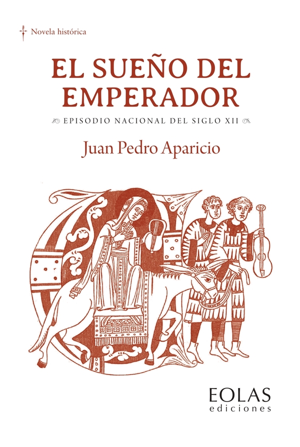 El sueño del emperador. Episodio nacional del siglo XII