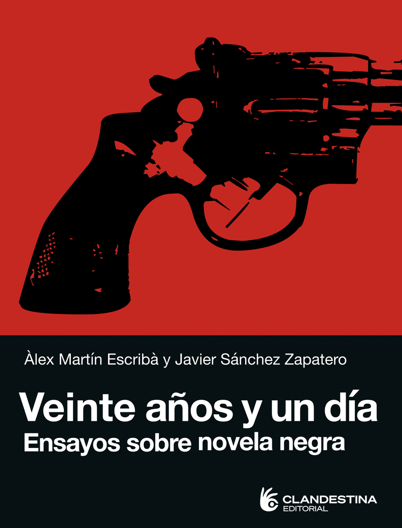 Veinte años y un día: ensayos sobre novela negra