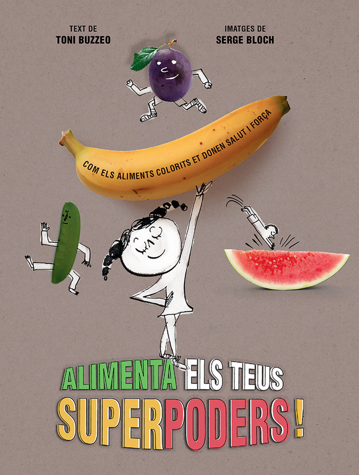 Alimenta els teus superpoders. Com els aliments colorits et donen salut i força