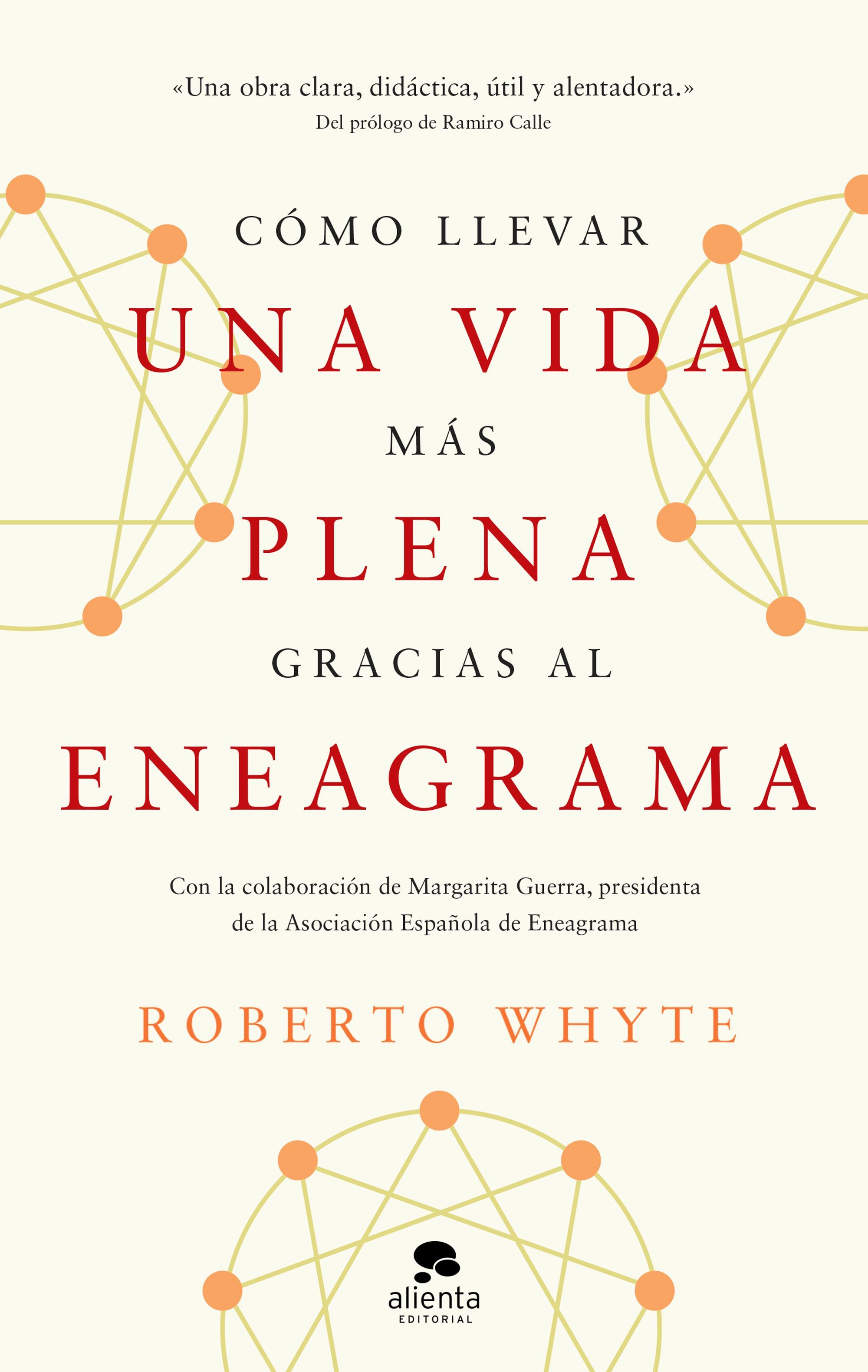 Cómo llevar una vida más plena gracias al eneagrama. Con la colaboración de Margarita Guerra, presidenta de la Asociación Española de Eneagrama