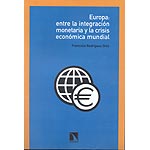 Europa: entre la integración monetaria y la crisis económica mundial