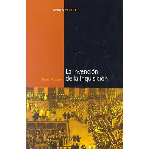 La invención de la Inquisición