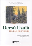 Dersú Uzalà. Pel país de l'Ussuri