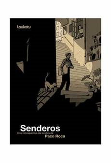 Senderos. Una retrospectiva  de la obra de Paco Roca