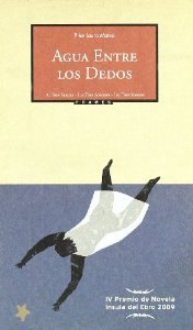 Agua entre los dedos. Premio de Novela Insula del Ebro 2009