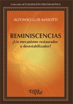 Reminicencias ¿Un mecanismo restaurador o desestabilizador?