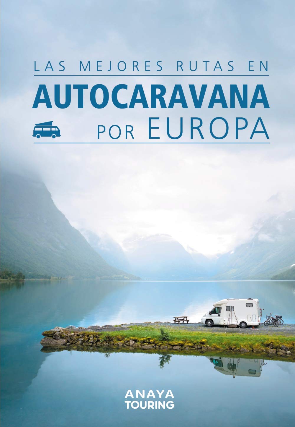 Las mejores rutas en autocaravana por Europa