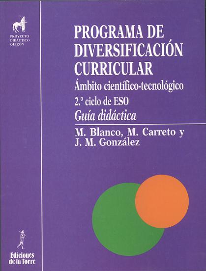 Programa de diversificación curricular. Ámbito científico-tecnológico. 2º ciclo ESO. Guía didáctica.