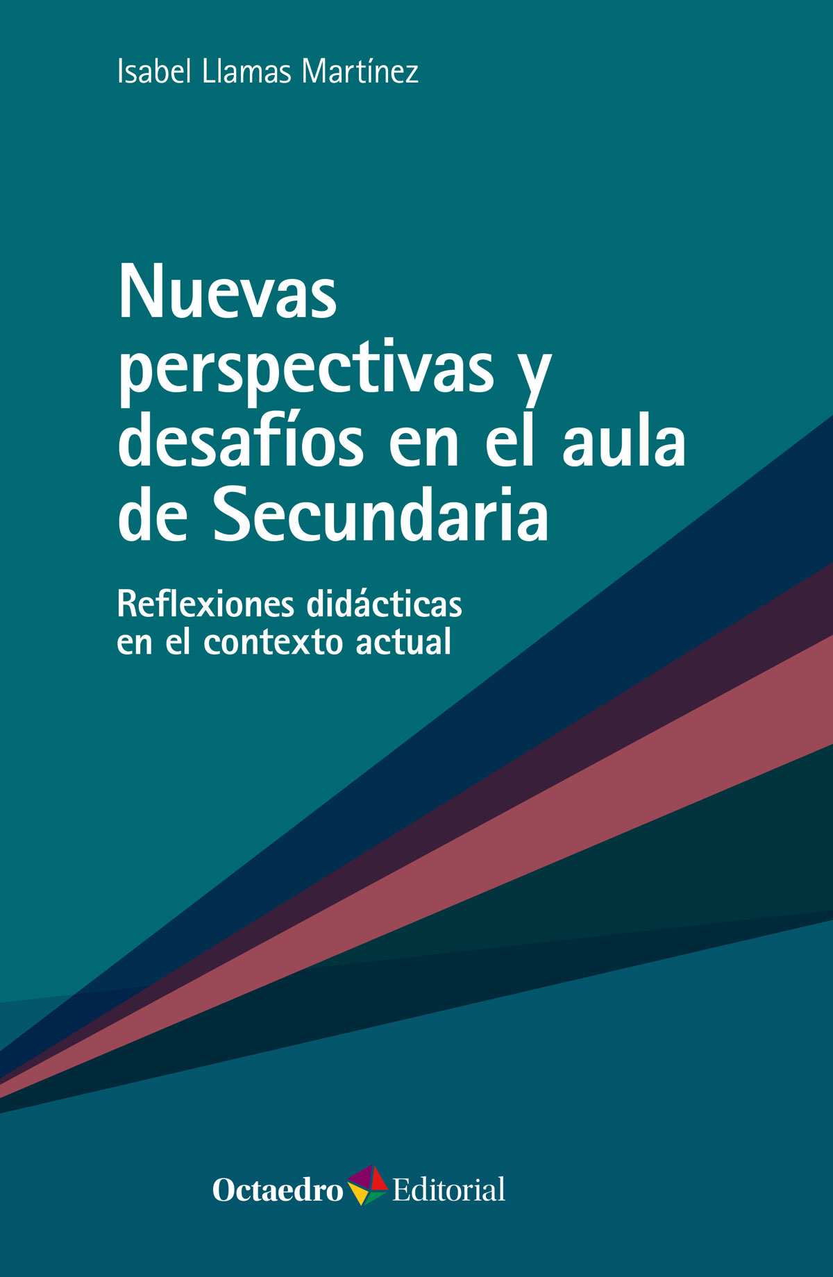 Nuevas perspectivas y desafíos en el aula de Secundaria. Reflexiones didácticas en el contexto actual