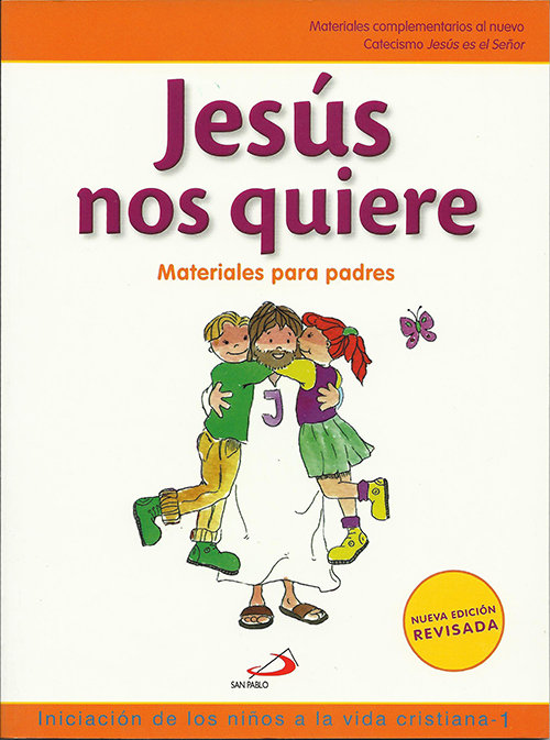 Jesús nos quiere. Iniciación de los niños a la vida cristiana, 1. Materiales para Padres