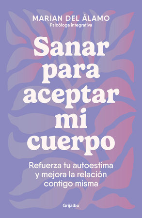 Sanar para aceptar mi cuerpo