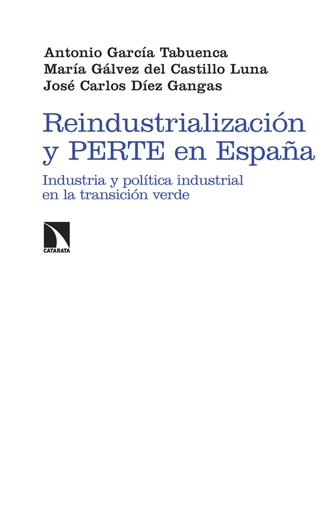 Reindustrialización y PERTE en España. Industria y política industrial en la transición verde