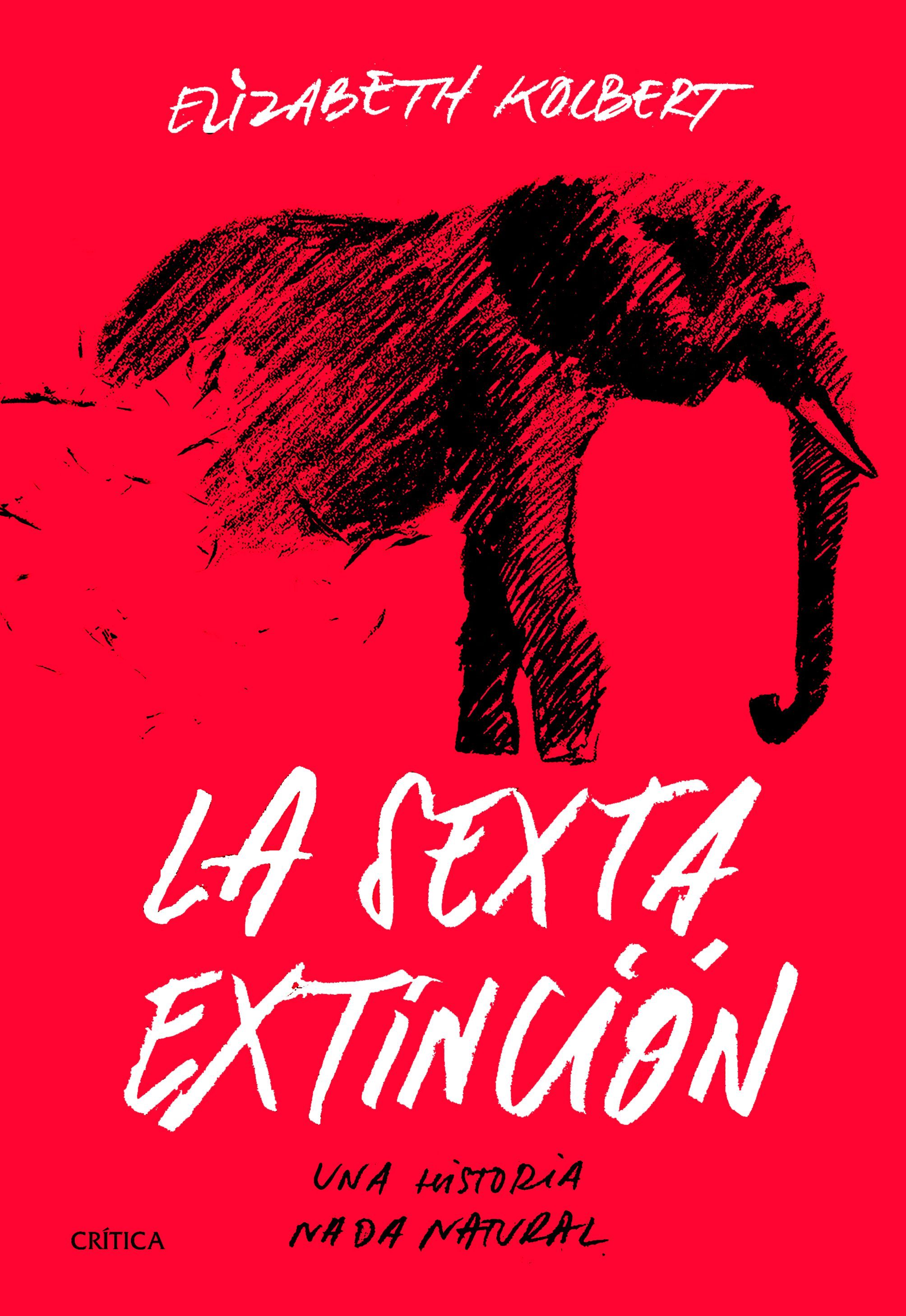 La sexta extinción. Una historia nada natural