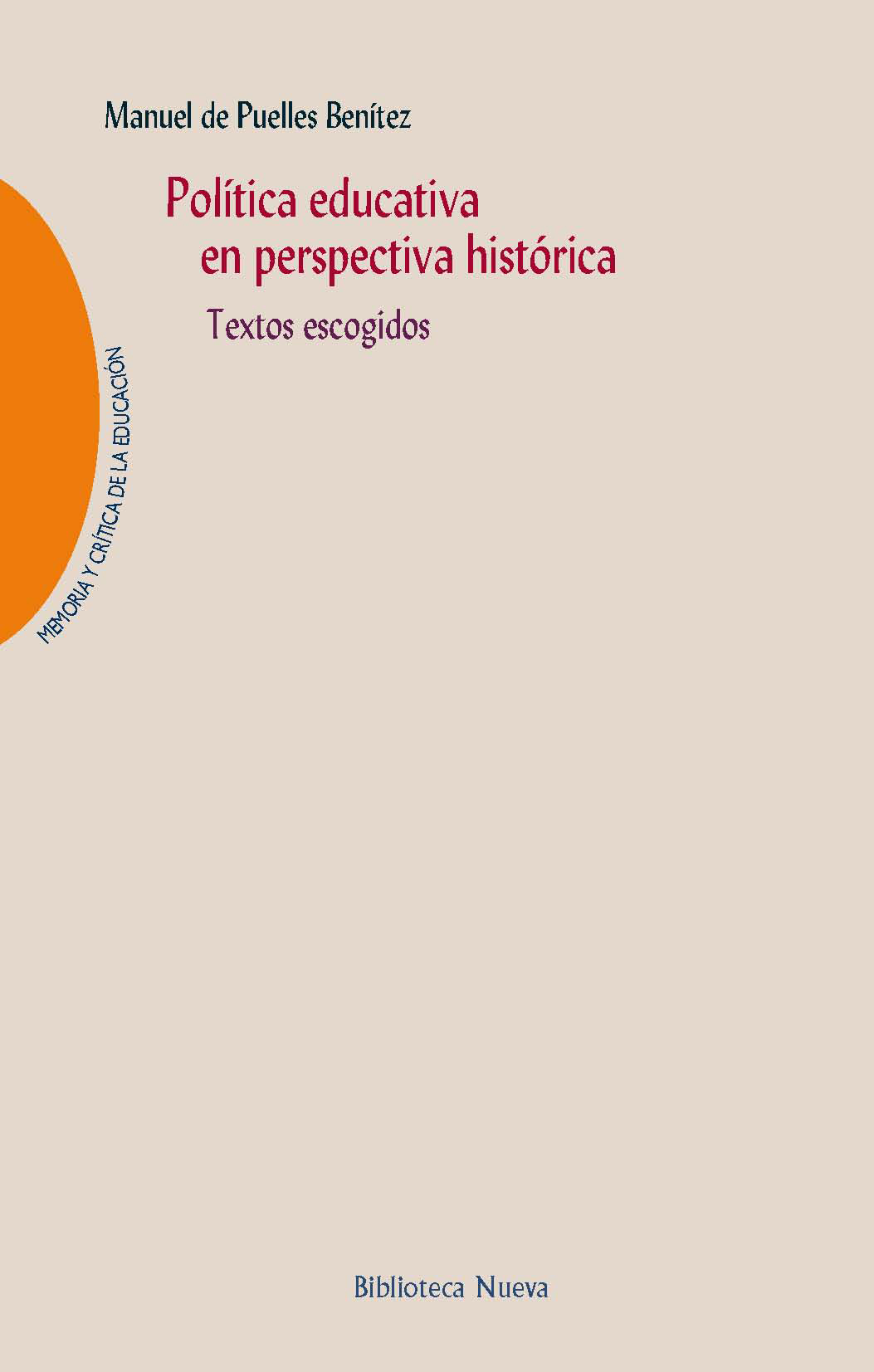 Política educativa en perspectiva histórica. Textos escogidos