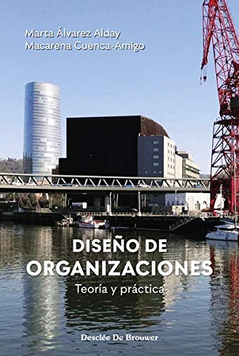 Diseño de organizaciones. Teoría y práctica