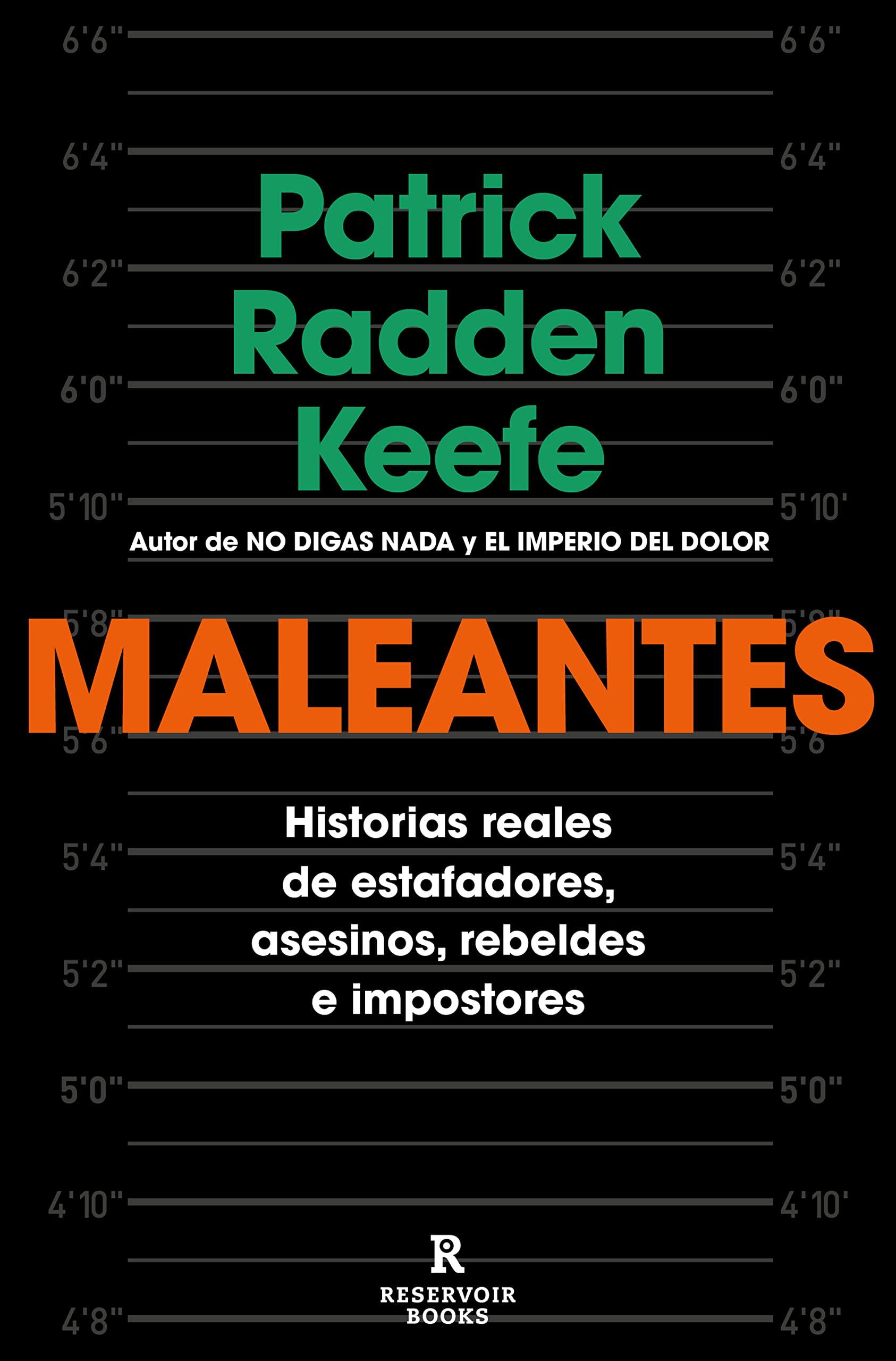 Maleantes. Historias reales de estafadores, asesinos, rebeldes e impostores