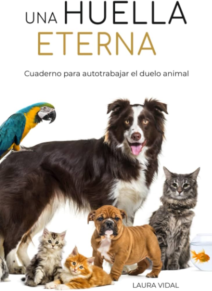 Una huella eterna. Cuaderno para autotrabajar el duelo animal