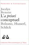 L'«a priori» conceptuel (Bolzano, Husserl, Schlick)