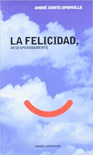 La felicidad, desesperadamente