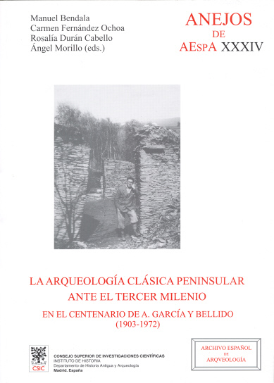 La arqueología clásica peninsular ante el tercer milenio:en el centenario de A.García y Bellido (1903-1972)