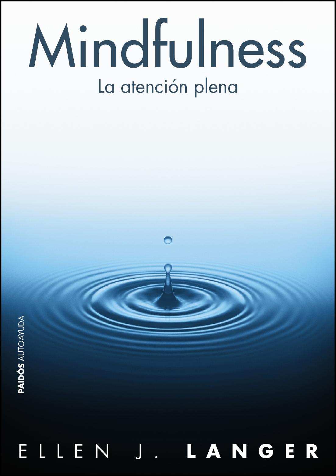 Mindfulness : La atención plena (2a Ed.)