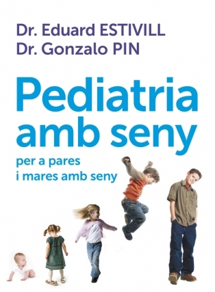 Pediatria amb seny per a pares amb seny