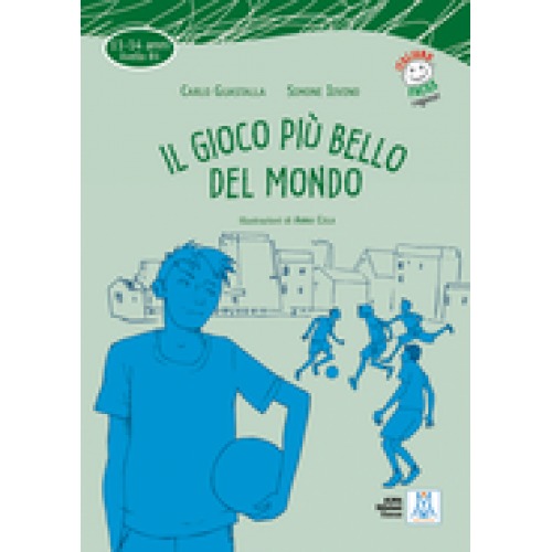 Il gioco più bello del mondo + CD Livello B1 (11/14 anni)