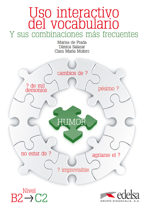 Uso interactivo del vocabulario. Nivel B2/C2 Y sus combinaciones más frecuentes.