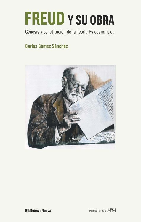 Freud y su obra : Génesis y constitución de la teoría psicoanalítica