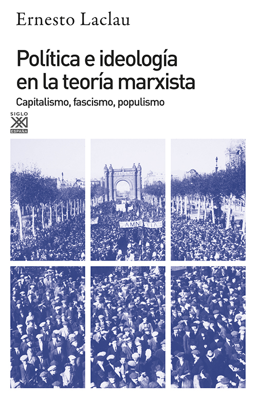 Política e ideología en la teoría marxista. Capitalismo, fascismo, populismo