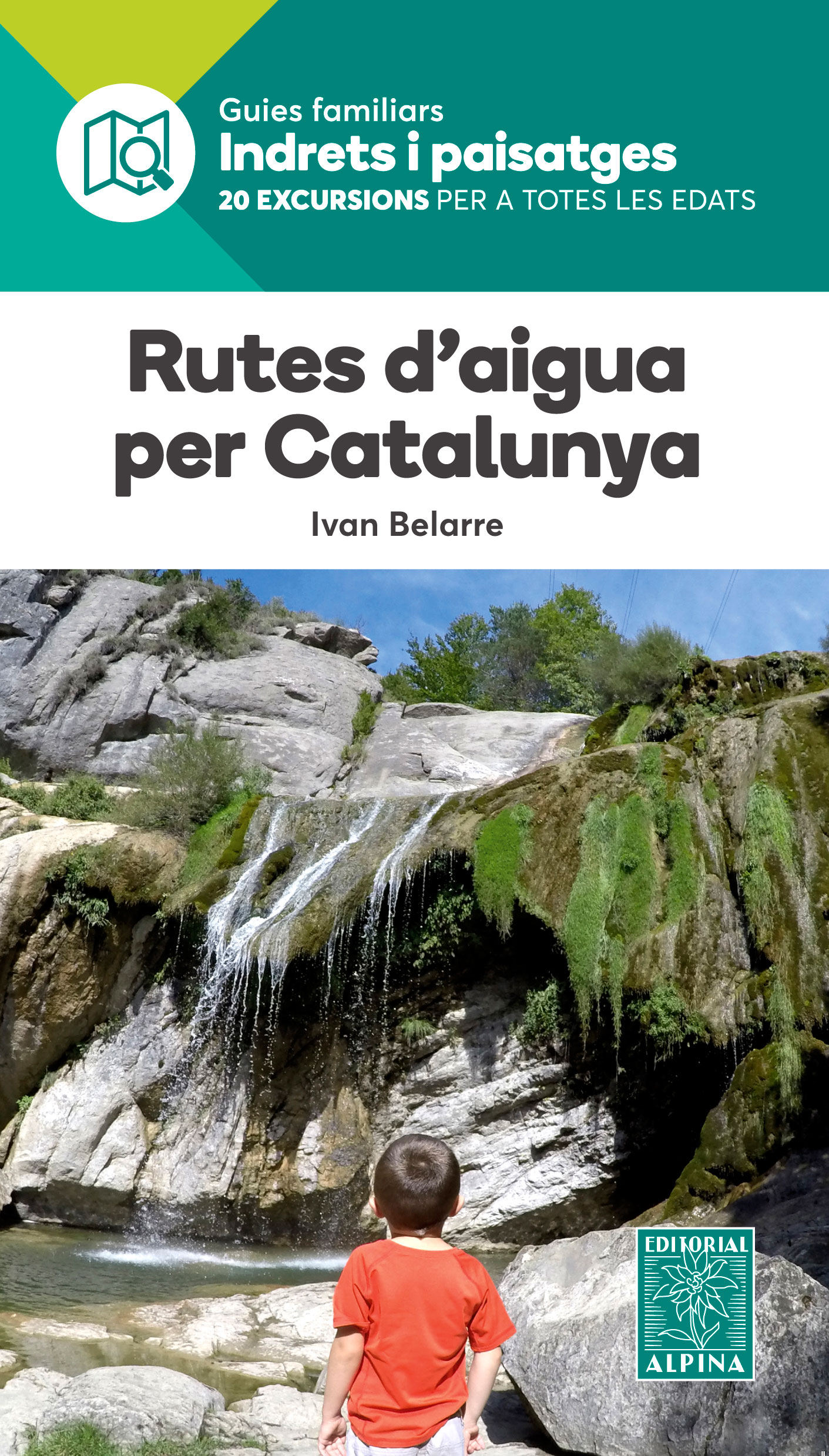 Rutes d'aigua per Catalunya. Guia familiar Indrets i paisatges