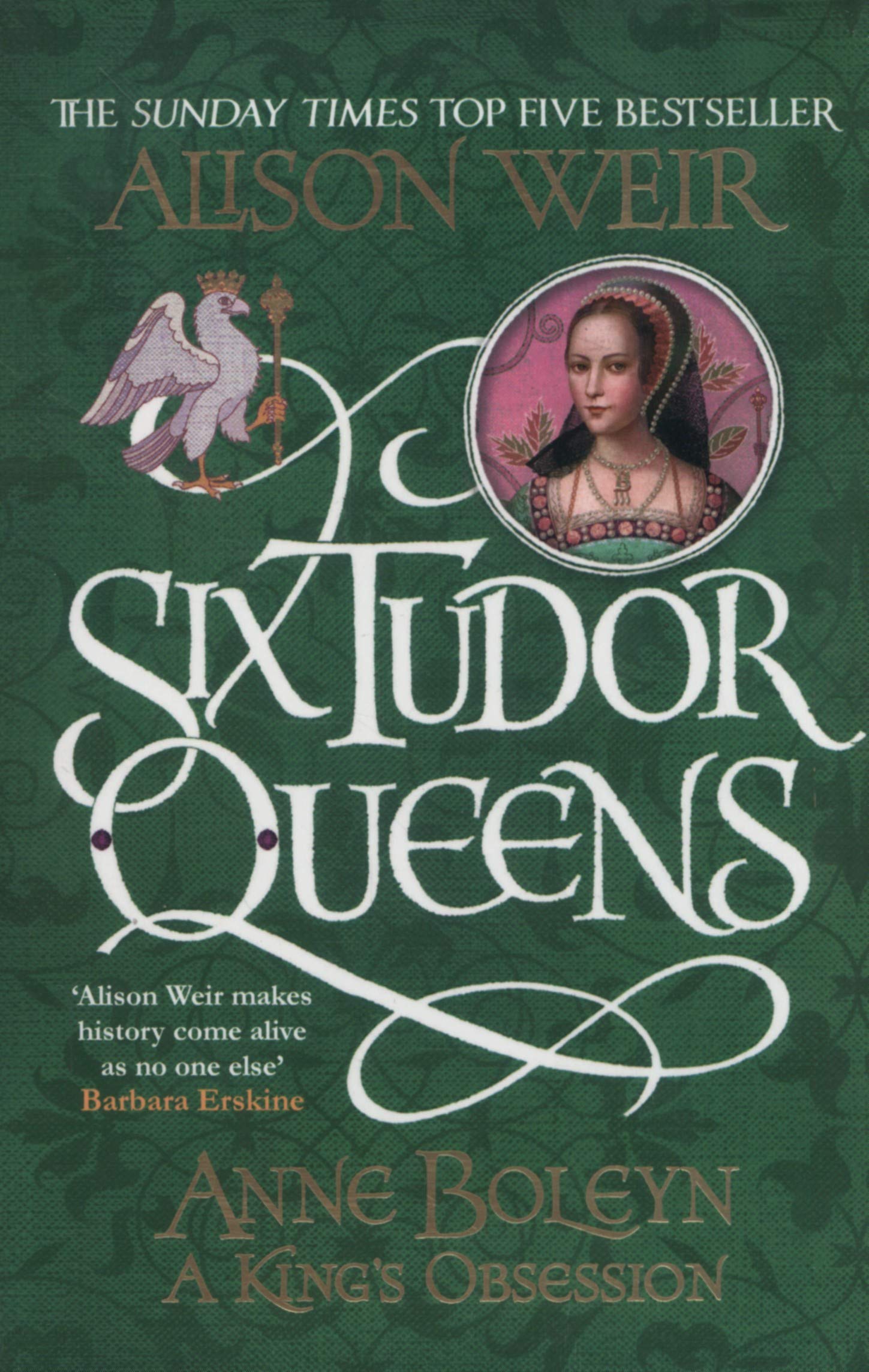 Six Tudor Queens. Anne Boleyn. A King's Obsession (Six Tudor Queens 2)