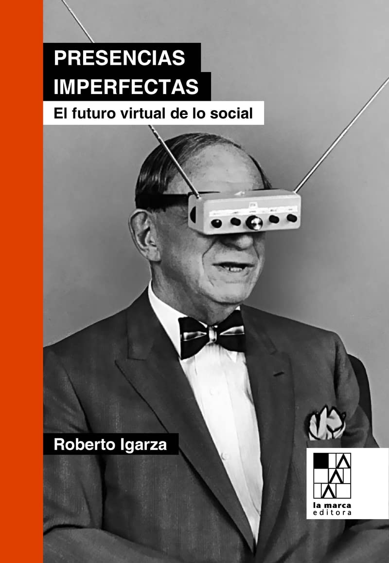 Presencias imperfectas: El futuro virtual de lo social