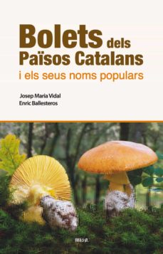 Bolets dels Països Catalans i els seus noms populars (2ª edició actualitzada)