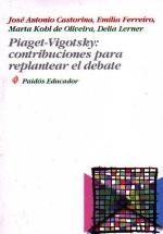 Piaget-Vigotsky: contribuciones para replantear el debate