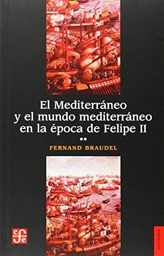 El Mediterráneo y el mundo mediterráneo en la época de Felipe II. 2 vols.