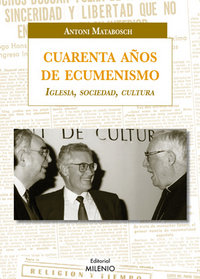 Cuarenta años de ecumenismo