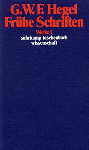 Werke in 20 Bänden und Register, Bd.1, Frühe Schriften.