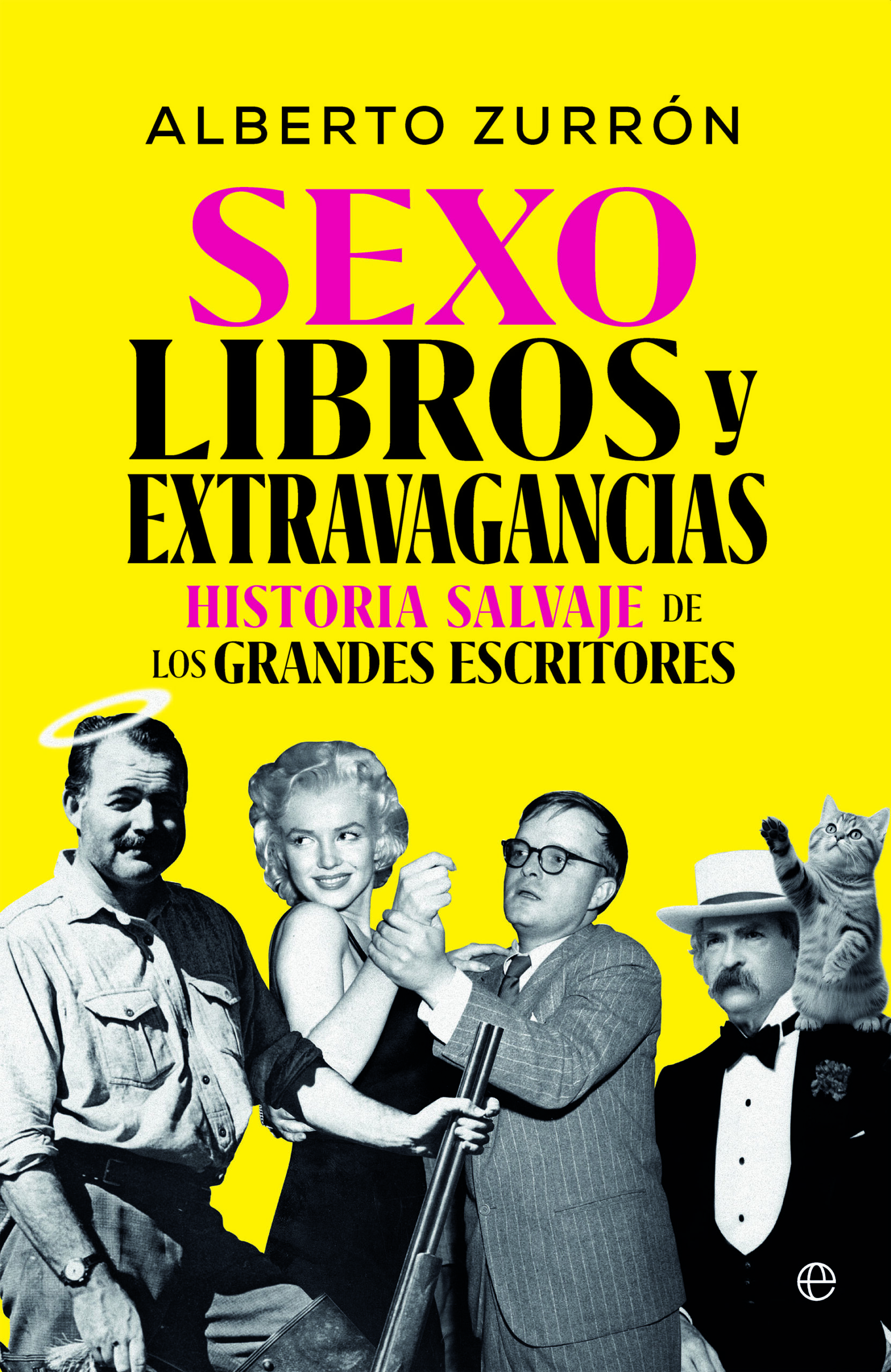 Sexo, libros y extravagancias: historia salvaje de los grandes escritores