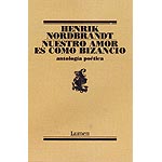 Nuestro amor es como Bizancio. Antología poética