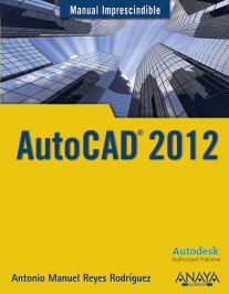 Autocad 2012. Manual imprescindible