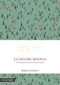 La noche mágica.La clave del amor libre de culpas y prejuicios.